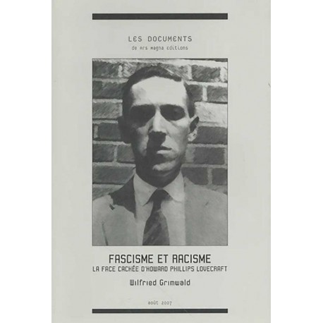 Fascisme et racisme, « La face cachée d'Howard Phillips Lovecraft » - Wilfried Grimwald (fascicule)