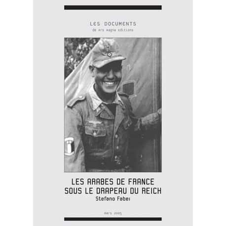 Les Arabes de France sous le drapeau du Reich - Stefano Fabei (fascicule)