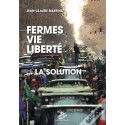 Fermes vie liberté... la solution - Jean-Claude Martinez