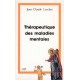Thérapeutique des maladies mentales - Jean-Claude Larchet