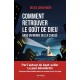 Comment retrouver le goût de Dieu - Rod Dreher