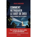 Comment retrouver le goût de Dieu - Rod Dreher