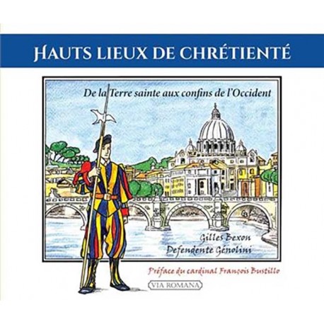 Hauts lieux de chrétienté - Gilles Bexon, Defendente Génolini