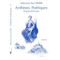 Anthèses Poétiques Tome V - Abbé Jean-Paul André