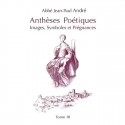 L'Anthèses Poétiques Tome III - Abbé Jean-Paul André