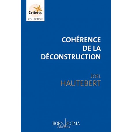 Cohérence de la déconstruction - Joël Hautebert