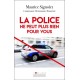La police ne peut plus rien pour vous - Maurice Signolet