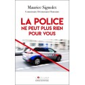 La police ne peut plus rien pour vous - Maurice Signolet