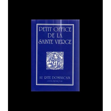 Petit office de la Sainte Vierge au rite dominicain