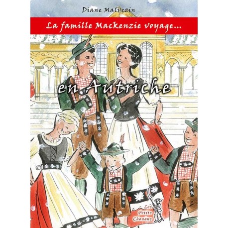 La Famille Mackenzie voyage ... en Autriche (tome 2) - Diane Malvezin