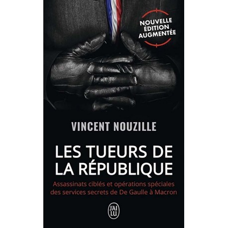 Les tueurs de la république - Vincent Nouzille