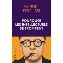 Pourquoi les intellectuels se trompent - Samuel Fitoussi