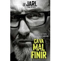 Ca va mal finir - Le Jarl