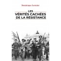 Les vérités cachées de la Résistance - Dominique Lormier