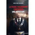 La franc-maçonnerie "chrétienne", une imposture - Serge Abad-Gallardo
