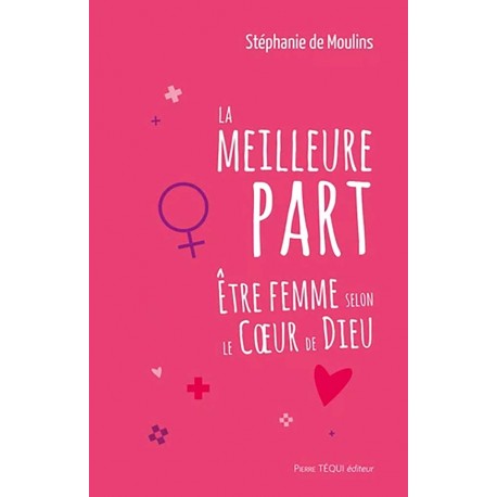 La meilleure part - Stéphanie de Moulins