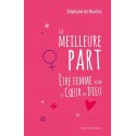 La meilleure part - Stéphanie de Moulins