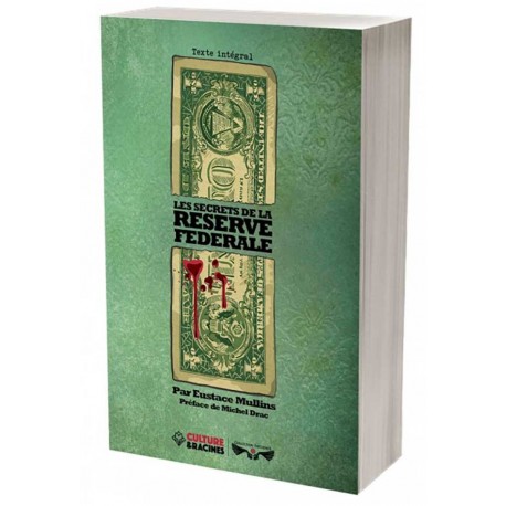 Les Secrets de la reserve fédérale - Eustace Mullins
