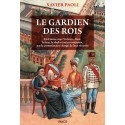 Le gardien des rois - Xavier Paoli