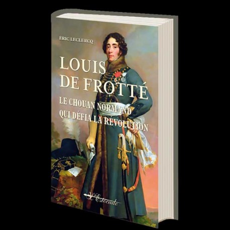 Louis de Frotté - Eric Leclercq
