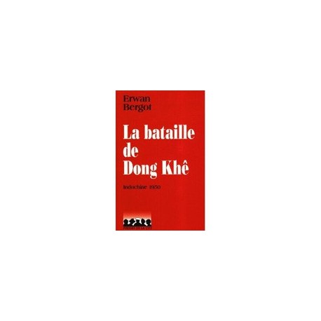 La bataille de Dong Khê - Erwan Bergot