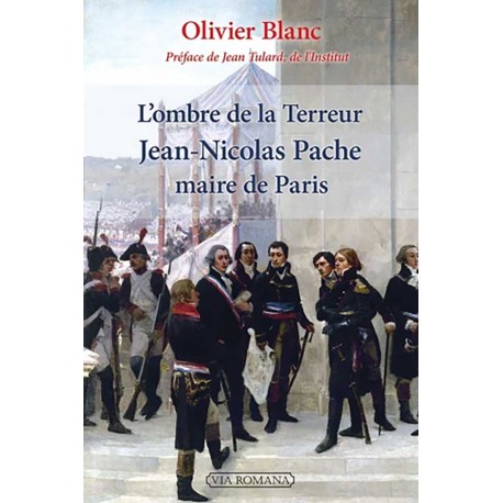 L'ombre de la Terreur. Jean-Nicolas Pache, maire de Paris - Olivier Blanc