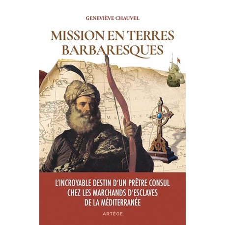 Mission en terres barbaresques - Geneviève Chauvel