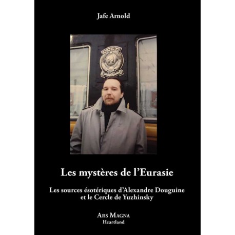 Les mystères de l'Eurasie - Jafe Arnold