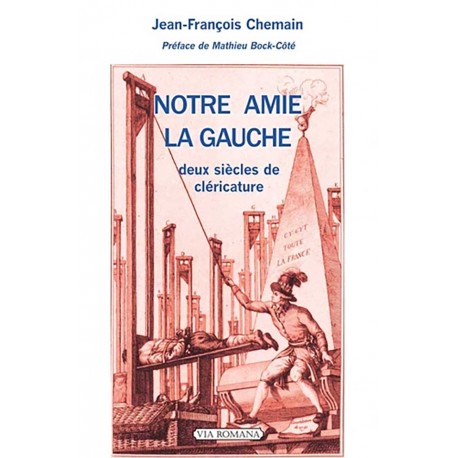 Notre amie la gauche - Jean-François Chemain