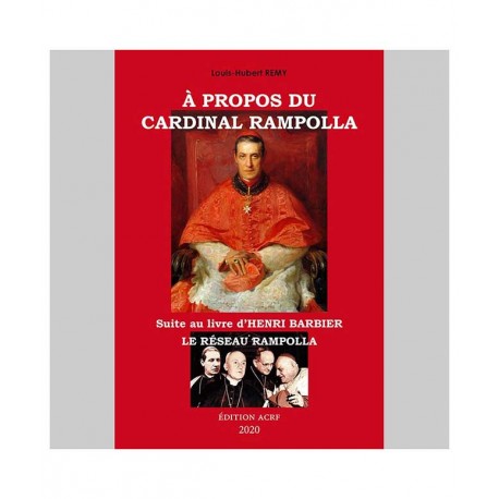 À propos du Cardinal Rampolla - Louis-Hubert Remy