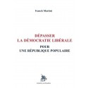 Dépasser la démocratie libérale - Franck Martini