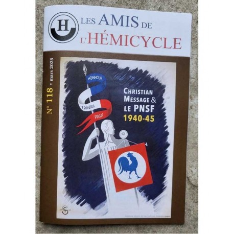 Les Amis de l'hémicycle n°118 - christian Message & le PNSF 1940-45