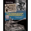 10. SS-Panzer-Division "FRUNDSBERG"  Tome 1 : De la Galicie à la Normandie - Charles Trang, Pierre Tiquet
