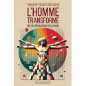 L'homme transformé - Philippe Pichot-Bravard