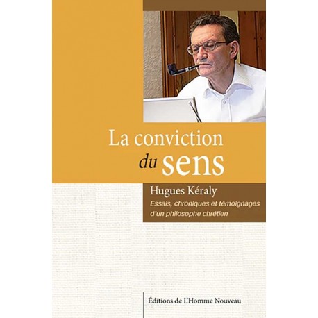 La conviction du sens - Hugues Kéraly