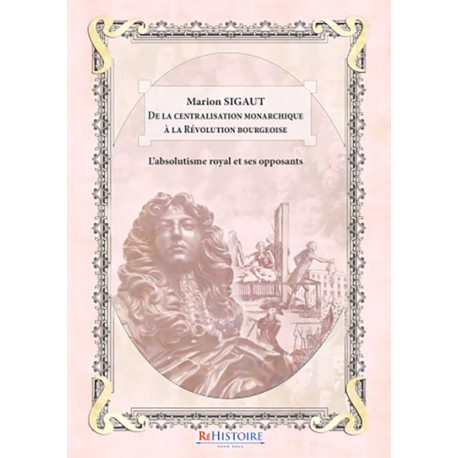 De la centralisation monarchique -  Sigaut Marion