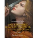 Moi, Sékouana, princesse gauloise Tome 3 - Alain Chevalérias