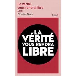 La vérité vous rendra libre - Charles Gave