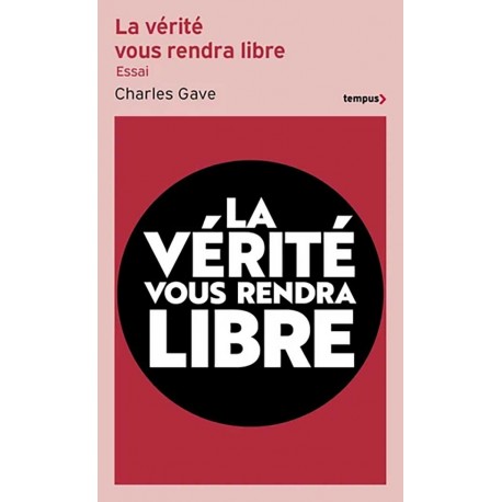 La vérité vous rendra libre - Charles Gave