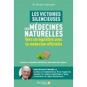 Les victoires silencieuses des médecines naturelles. Vers un équilibre avec la médecine officielle - Gérard Leborgne