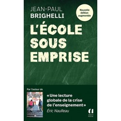 L'école sous emprise - Jean-Paul Brighelli
