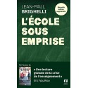 L'école sous emprise - Jean-Paul Brighelli