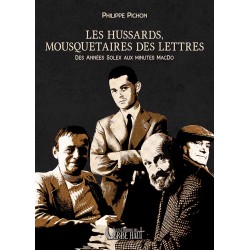 Les Hussards, mousquetaires des lettres - Philippe Pichon