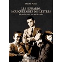 Les Hussards, mousquetaires des lettres - Philippe Pichon