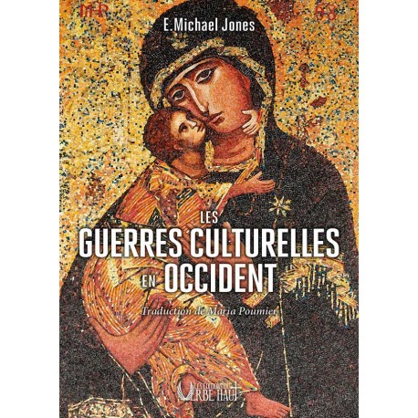 Les guerres culturelles en occident - E. Michael Jones