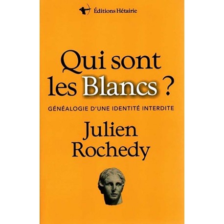 Qui sont les blancs ? - Julien Rochedy 