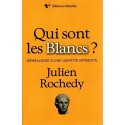 Qui sont les blancs ? - Julien Rochedy 