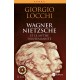 Wagner, Nietzsche et le mythe surhumaniste - Giorgio Locchi 