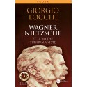 Wagner, Nietzsche et le mythe surhumaniste - Giorgio Locchi 