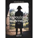 Napoléon à Montmédy - Jonathan Sturel